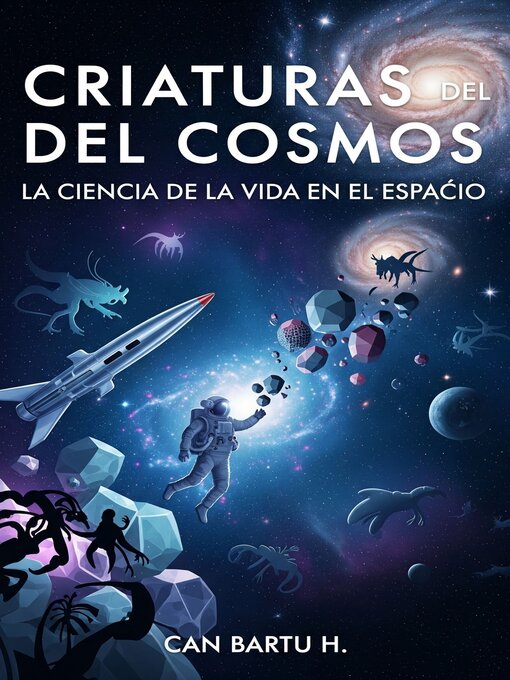 Title details for Criaturas del Cosmos by CAN BARTU H. - Available